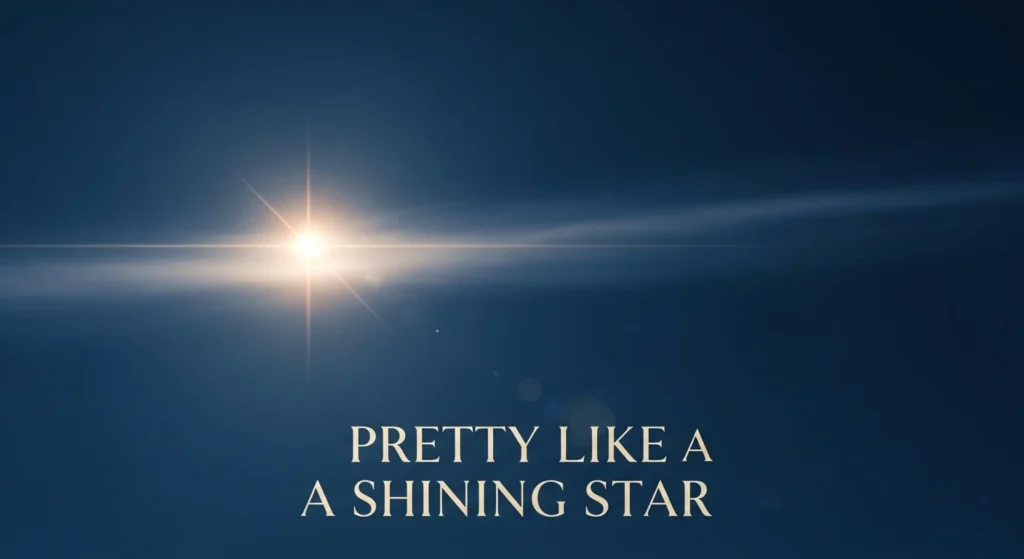 Pretty Like a Shining Star