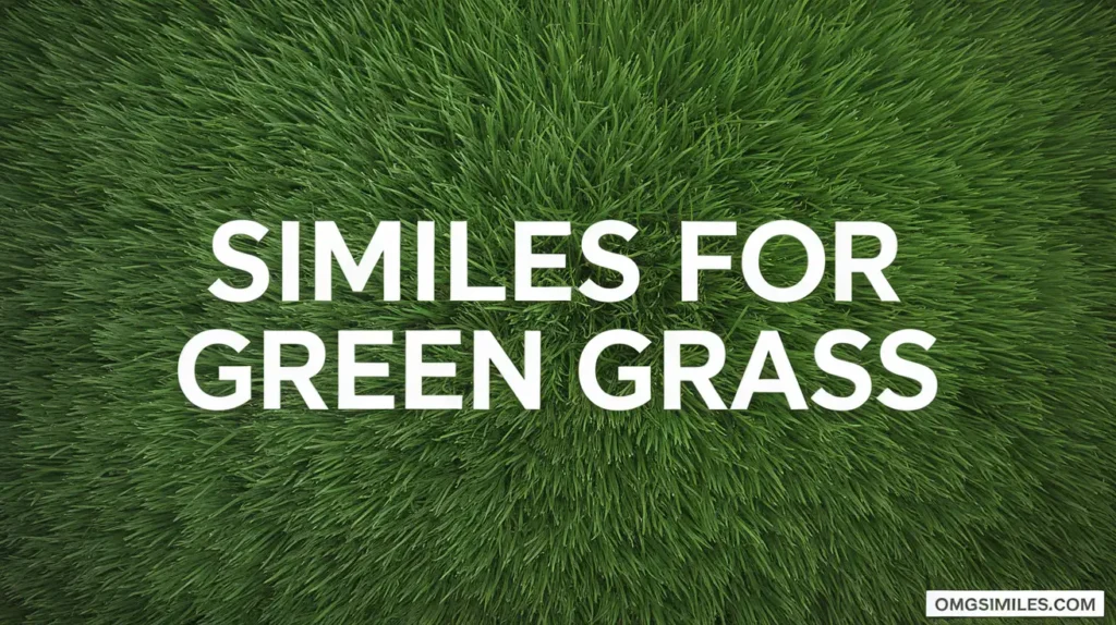Similes for Green Grass