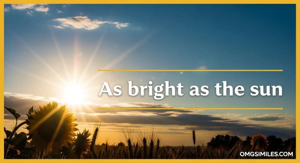 As bright as the sun