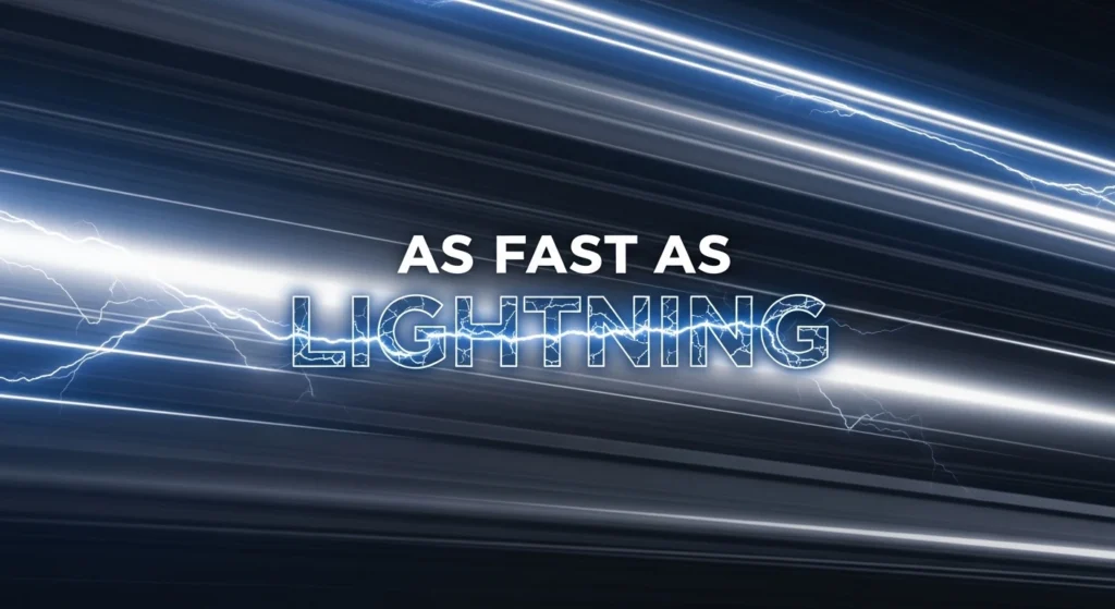 As Fast as Lightning
