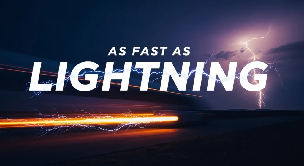 As Fast as Lightning