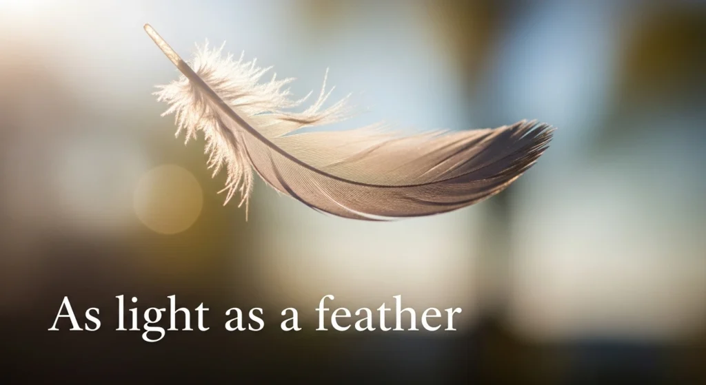 As light as a feather