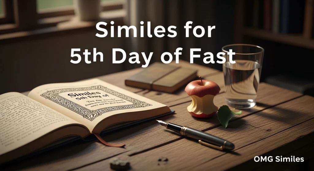 Similes for 5th Day of Fast