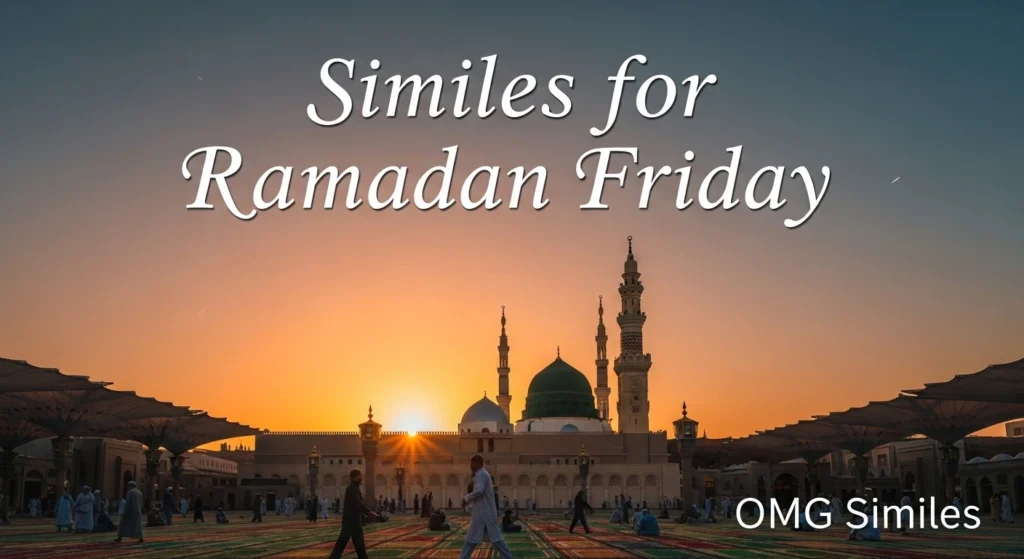 Similes for Ramadan Friday
