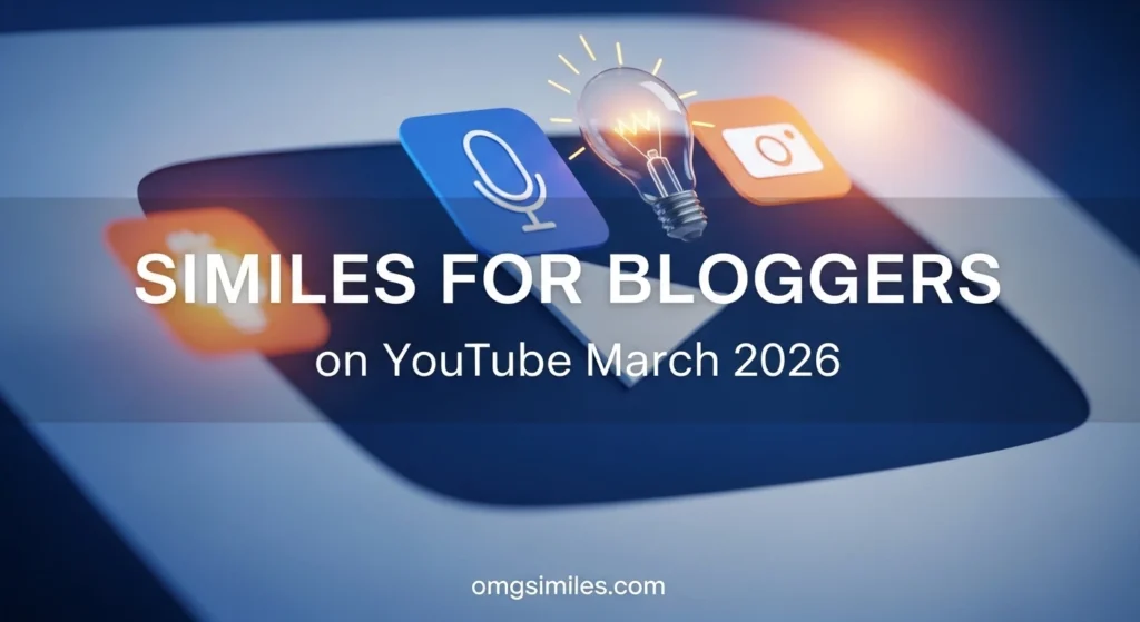 Similes for Bloggers on YouTube March 2026