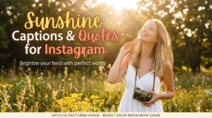 375+ Sunshine Captions & Quotes for Instagram 2026 ☀️